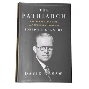 The Patriach Joseph P. Kennedy Hard Cover Book NEW